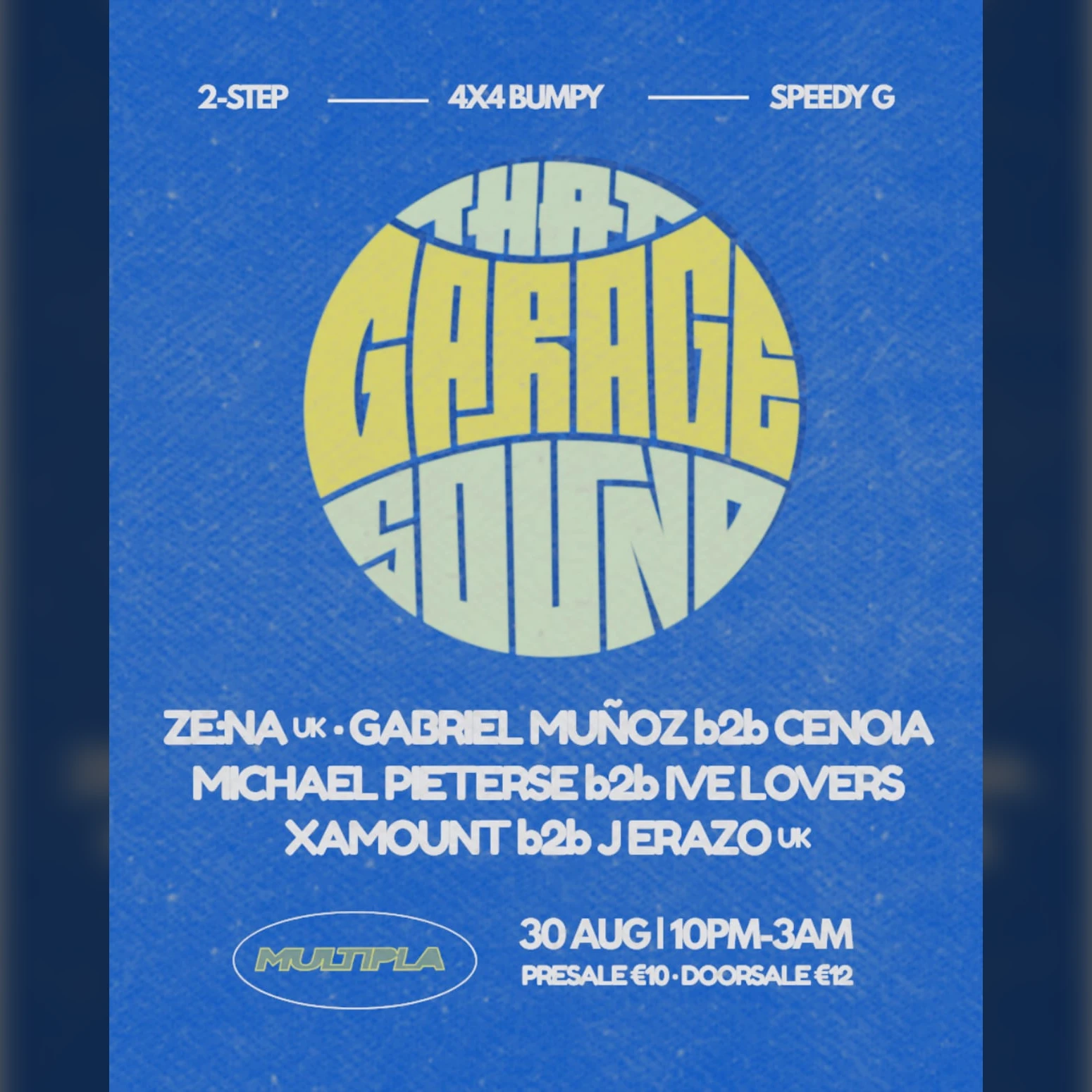 That Garage Sound w/ ZE:NA, Gabriel Muñoz b2b Cenoia & More